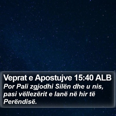 Veprat e Apostujve 15:40 ALB Bible Verse Image