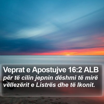 Veprat e Apostujve 16:2 ALB Bible Verse Image