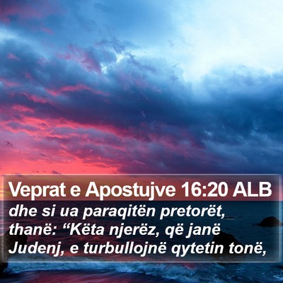 Veprat e Apostujve 16:20 ALB Bible Verse Image
