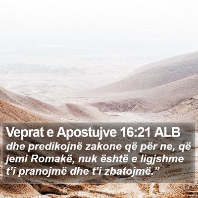 Veprat e Apostujve 16:21 ALB Bible Verse Image