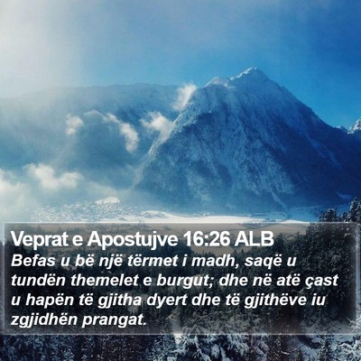 Veprat e Apostujve 16:26 ALB Bible Verse Image