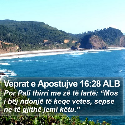 Veprat e Apostujve 16:28 ALB Bible Verse Image