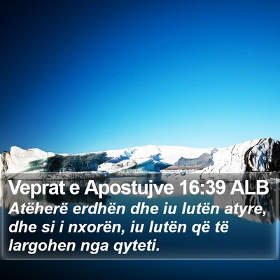 Veprat e Apostujve 16:39 ALB Bible Verse Image