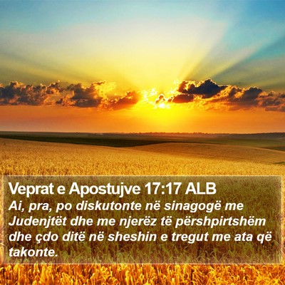 Veprat e Apostujve 17:17 ALB Bible Verse Image