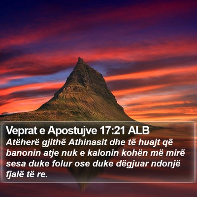 Veprat e Apostujve 17:21 ALB Bible Verse Image