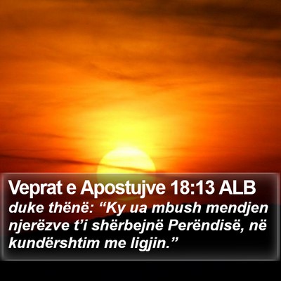 Veprat e Apostujve 18:13 ALB Bible Verse Image