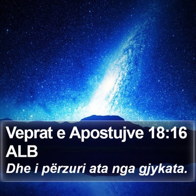 Veprat e Apostujve 18:16 ALB Bible Verse Image