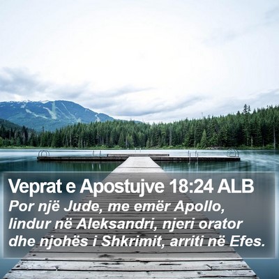 Veprat e Apostujve 18:24 ALB Bible Verse Image
