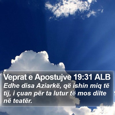 Veprat e Apostujve 19:31 ALB Bible Verse Image