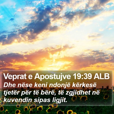 Veprat e Apostujve 19:39 ALB Bible Verse Image