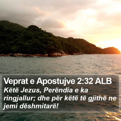 Veprat e Apostujve 2:32 ALB Bible Verse Image