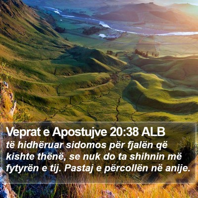 Veprat e Apostujve 20:38 ALB Bible Verse Image