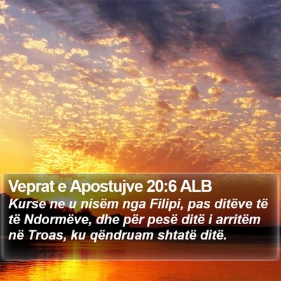 Veprat e Apostujve 20:6 ALB Bible Verse Image