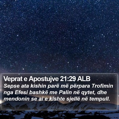 Veprat e Apostujve 21:29 ALB Bible Verse Image