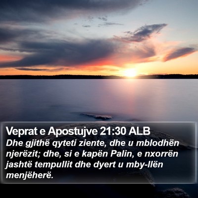 Veprat e Apostujve 21:30 ALB Bible Verse Image