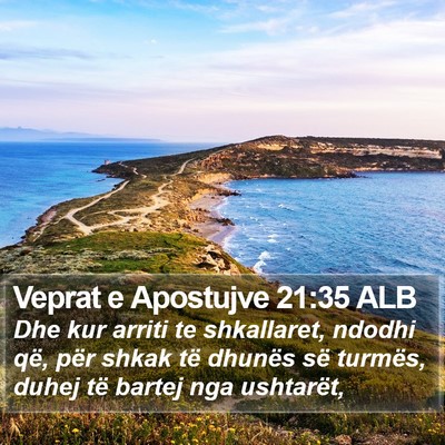 Veprat e Apostujve 21:35 ALB Bible Verse Image
