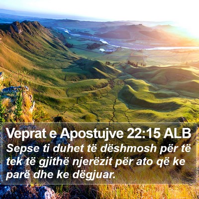 Veprat e Apostujve 22:15 ALB Bible Verse Image