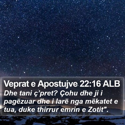 Veprat e Apostujve 22:16 ALB Bible Verse Image