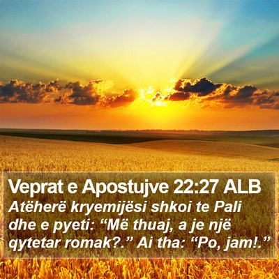 Veprat e Apostujve 22:27 ALB Bible Verse Image