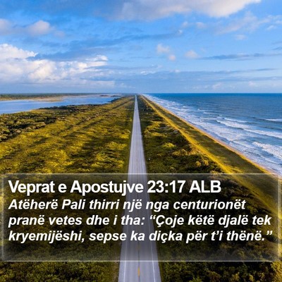 Veprat e Apostujve 23:17 ALB Bible Verse Image