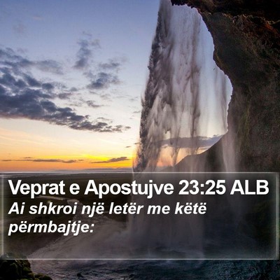 Veprat e Apostujve 23:25 ALB Bible Verse Image