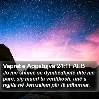 Veprat e Apostujve 24:11 ALB Bible Verse Image