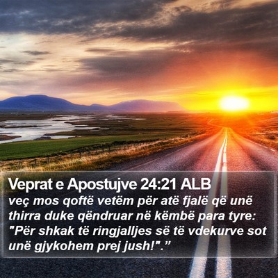 Veprat e Apostujve 24:21 ALB Bible Verse Image