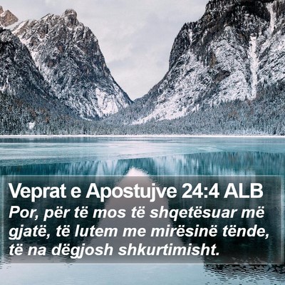 Veprat e Apostujve 24:4 ALB Bible Verse Image