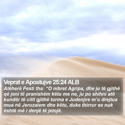 Veprat e Apostujve 25:24 ALB Bible Verse Image