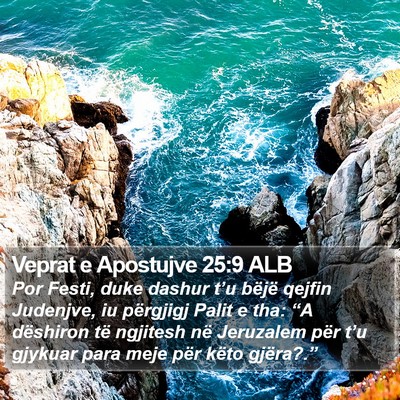Veprat e Apostujve 25:9 ALB Bible Verse Image