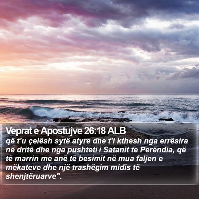 Veprat e Apostujve 26:18 ALB Bible Verse Image