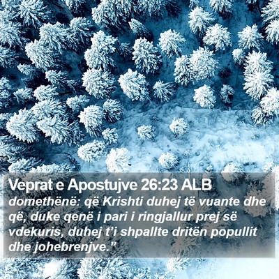 Veprat e Apostujve 26:23 ALB Bible Verse Image