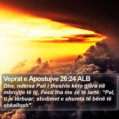 Veprat e Apostujve 26:24 ALB Bible Verse Image