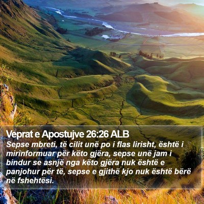 Veprat e Apostujve 26:26 ALB Bible Verse Image