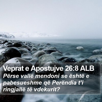 Veprat e Apostujve 26:8 ALB Bible Verse Image