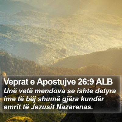 Veprat e Apostujve 26:9 ALB Bible Verse Image