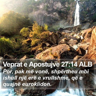 Veprat e Apostujve 27:14 ALB Bible Verse Image
