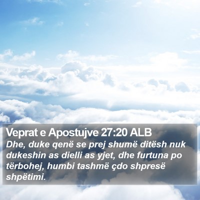 Veprat e Apostujve 27:20 ALB Bible Verse Image