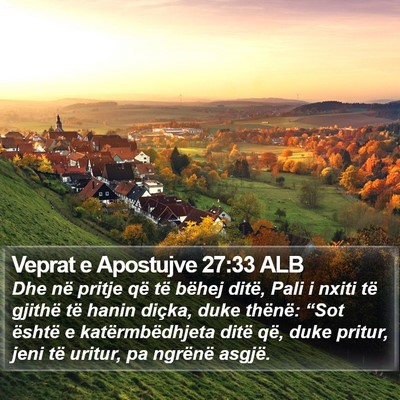 Veprat e Apostujve 27:33 ALB Bible Verse Image