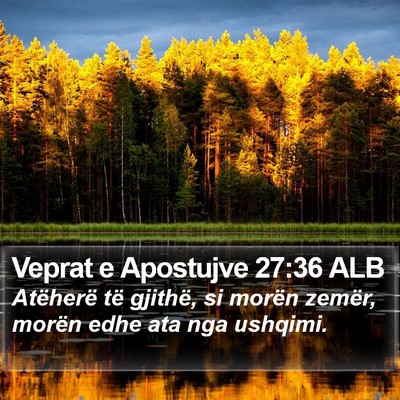 Veprat e Apostujve 27:36 ALB Bible Verse Image