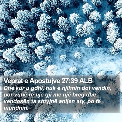 Veprat e Apostujve 27:39 ALB Bible Verse Image