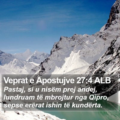 Veprat e Apostujve 27:4 ALB Bible Verse Image