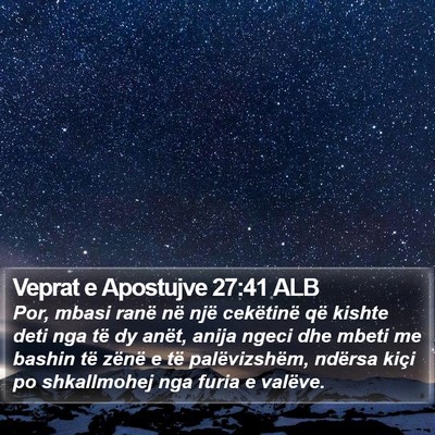 Veprat e Apostujve 27:41 ALB Bible Verse Image