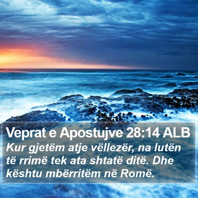 Veprat e Apostujve 28:14 ALB Bible Verse Image