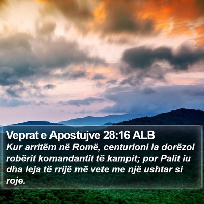 Veprat e Apostujve 28:16 ALB Bible Verse Image