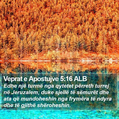 Veprat e Apostujve 5:16 ALB Bible Verse Image