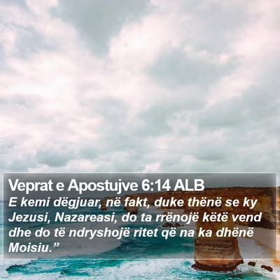 Veprat e Apostujve 6:14 ALB Bible Verse Image