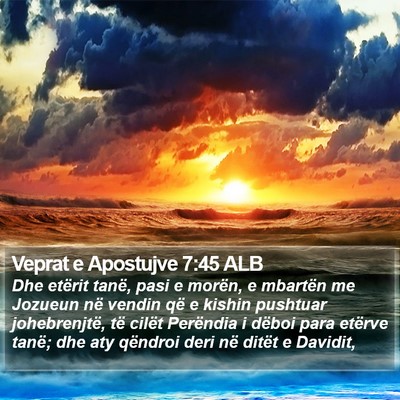 Veprat e Apostujve 7:45 ALB Bible Verse Image
