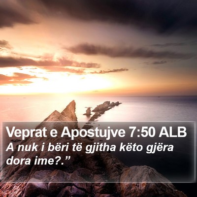 Veprat e Apostujve 7:50 ALB Bible Verse Image