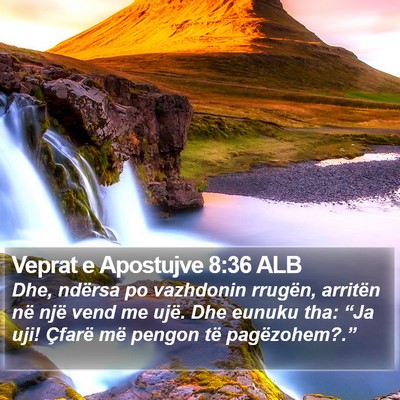 Veprat e Apostujve 8:36 ALB Bible Verse Image